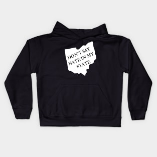 Don't Say Hate In My State - Oppose Don't Say Gay - Ohio Silhouette - LGBTQIA2S+ Kids Hoodie